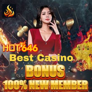 Hot646 Best Casino Bonus